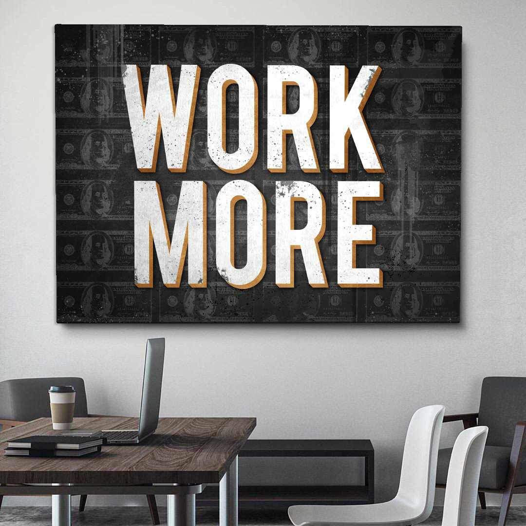 Work More Modern Wall Art Decor Motivational Poster Canvas Print-WORK MORE-DEVICI