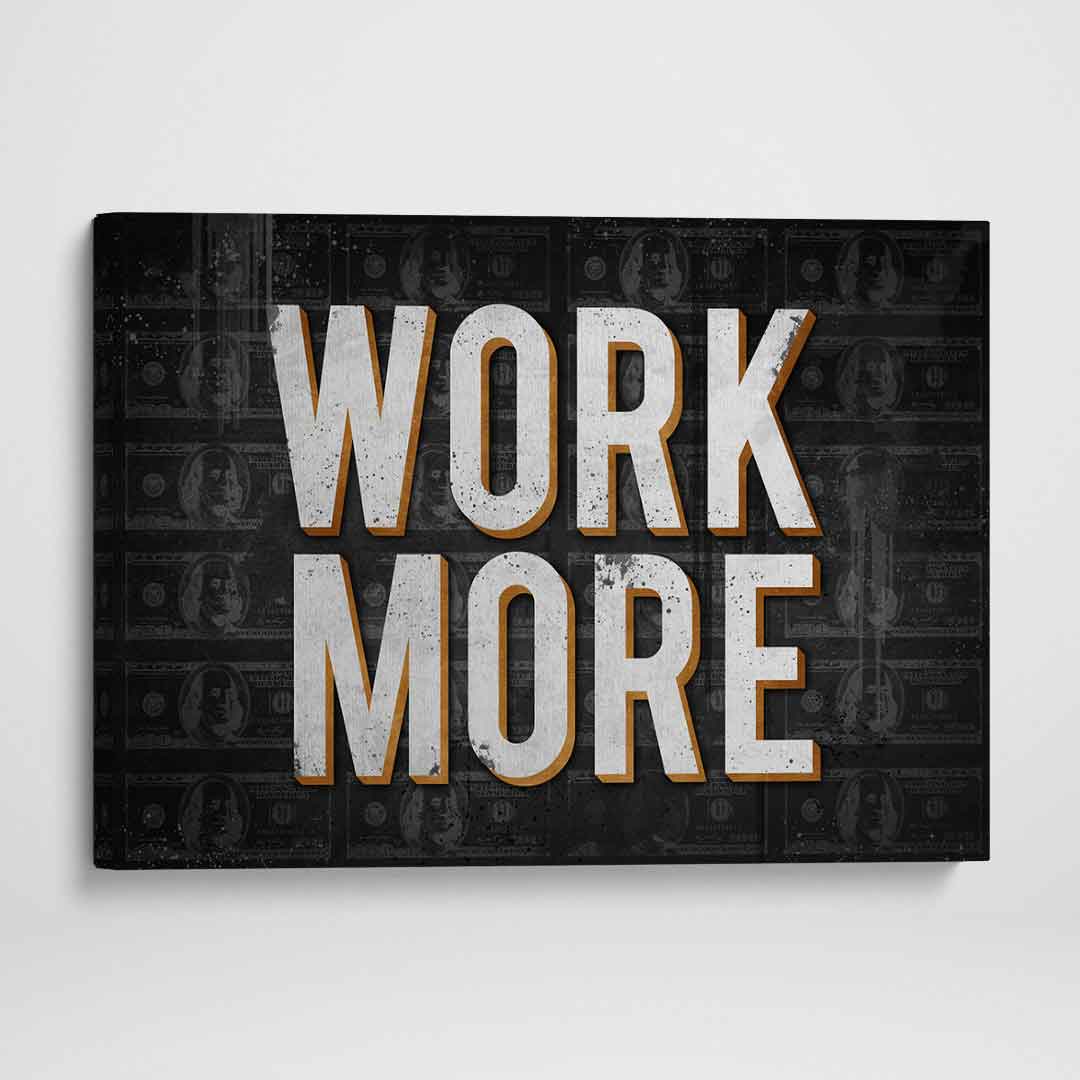 Work More Modern Wall Art Decor Motivational Poster Canvas Print-WORK MORE-DEVICI