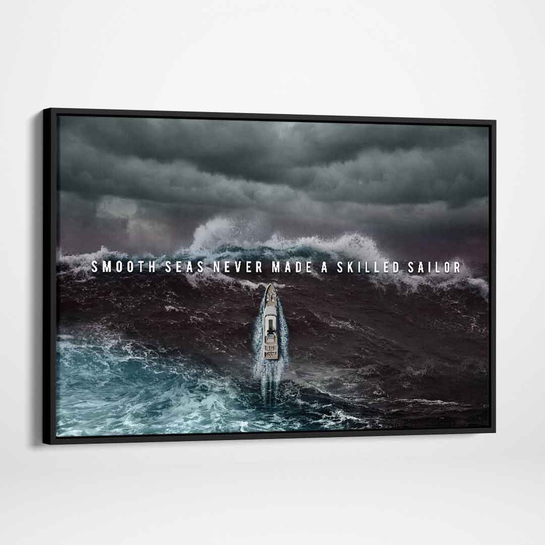 Smooth Seas Never Made A Skilled Sailor Inspirational Wall Art Canvas-SMOOTH SEAS NEVER MADE A SKILLED SAILOR-DEVICI