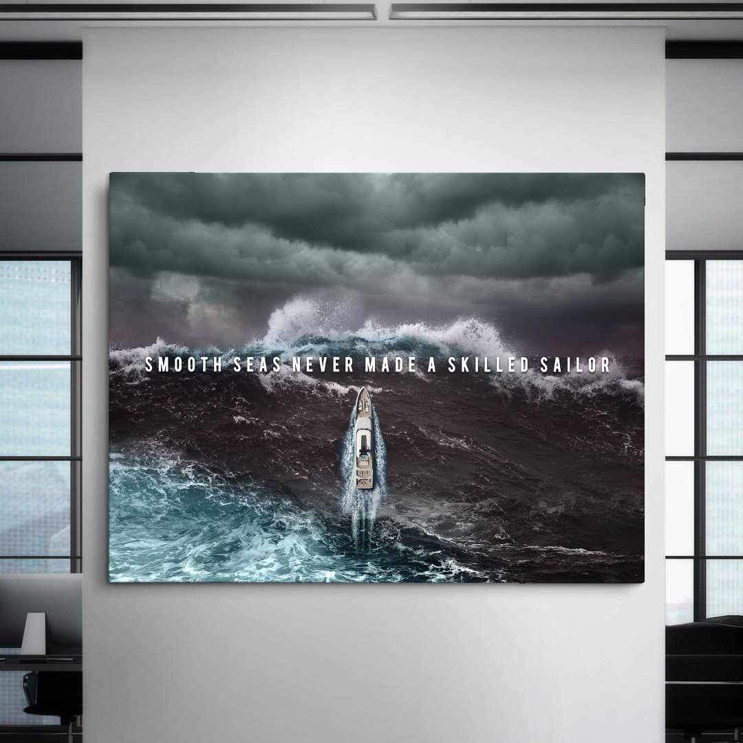 Smooth Seas Never Made A Skilled Sailor Inspirational Wall Art Canvas-SMOOTH SEAS NEVER MADE A SKILLED SAILOR-DEVICI