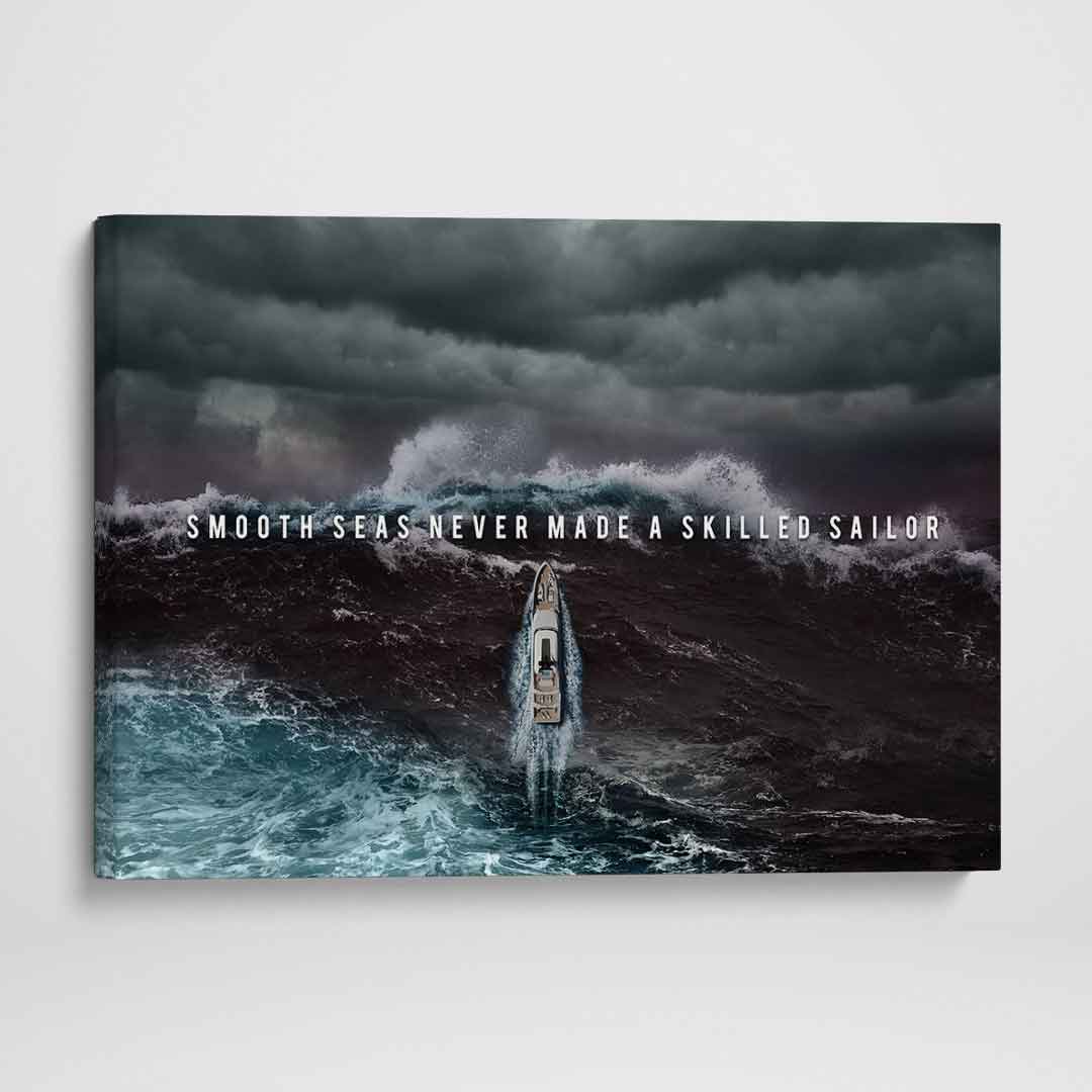 Smooth Seas Never Made A Skilled Sailor Inspirational Wall Art Canvas-SMOOTH SEAS NEVER MADE A SKILLED SAILOR-DEVICI