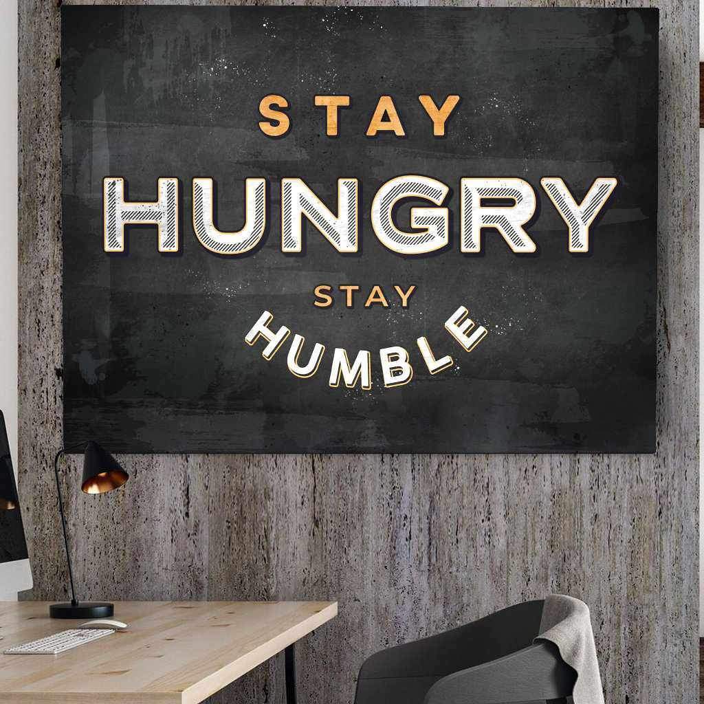 Stay Hungry Stay Humble Inspirational Wall Art Decor Canvas Print -STAY HUNGRY, STAY HUMBLE-DEVICI