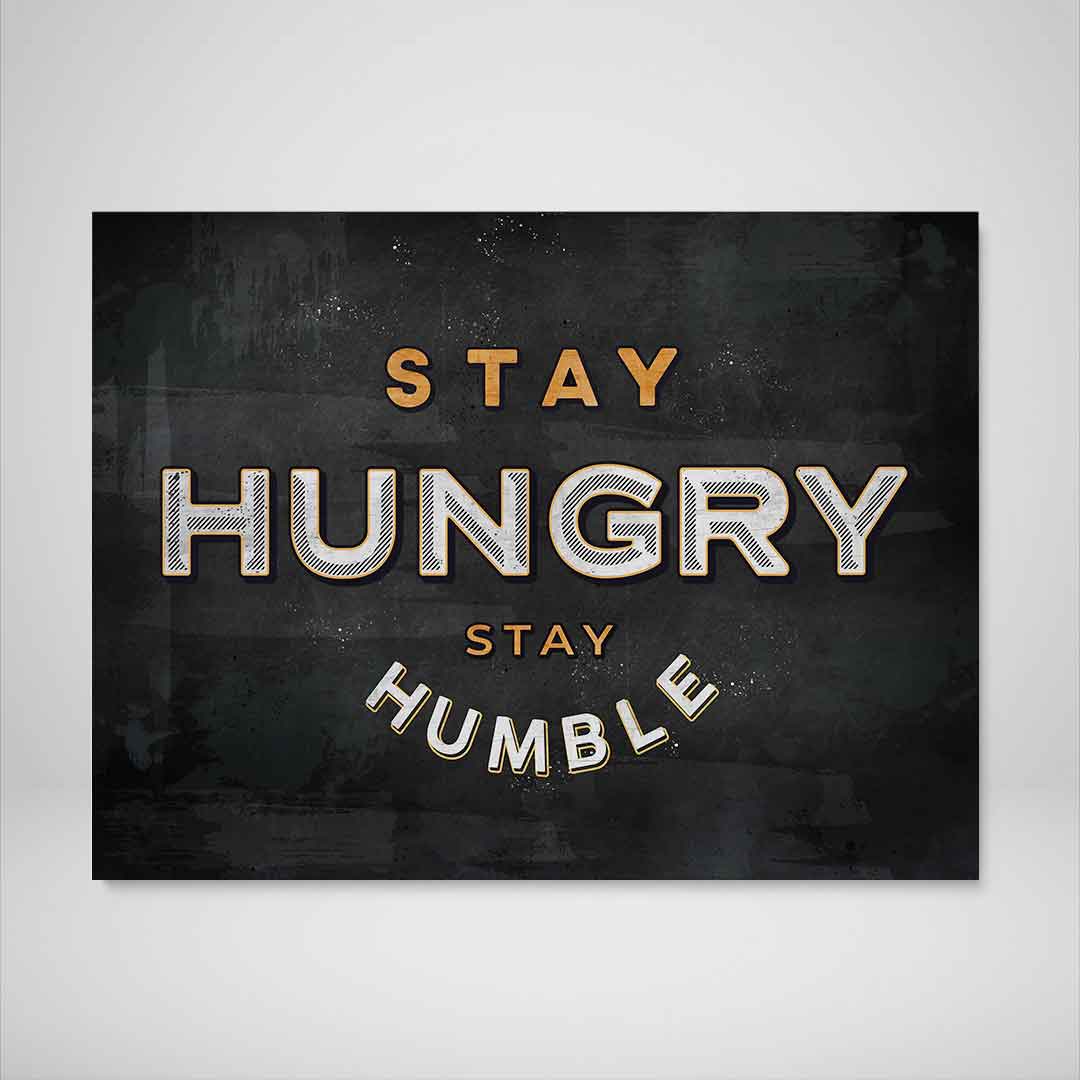 Stay Hungry Stay Humble Inspirational Wall Art Decor Canvas Print -STAY HUNGRY, STAY HUMBLE-DEVICI