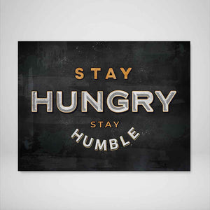 Stay Hungry Stay Humble Inspirational Wall Art Decor Canvas Print -STAY HUNGRY, STAY HUMBLE-DEVICI