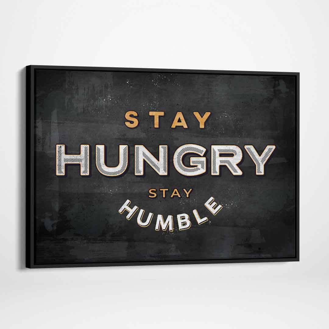 Stay Hungry Stay Humble Inspirational Wall Art Decor Canvas Print -STAY HUNGRY, STAY HUMBLE-DEVICI