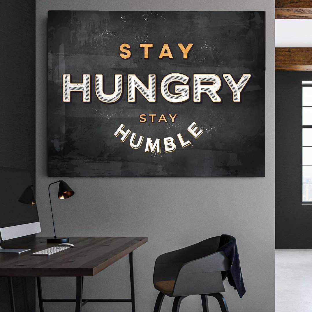 Stay Hungry Stay Humble Inspirational Wall Art Decor Canvas Print -STAY HUNGRY, STAY HUMBLE-DEVICI