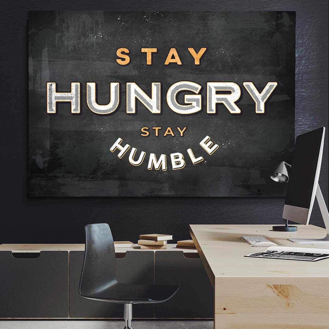 Stay Hungry Stay Humble Inspirational Wall Art Decor Canvas Print -STAY HUNGRY, STAY HUMBLE-DEVICI