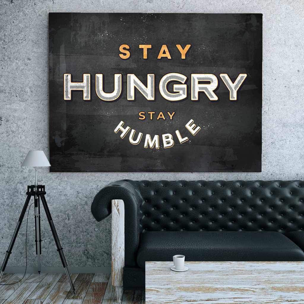 Stay Hungry Stay Humble Inspirational Wall Art Decor Canvas Print -STAY HUNGRY, STAY HUMBLE-DEVICI