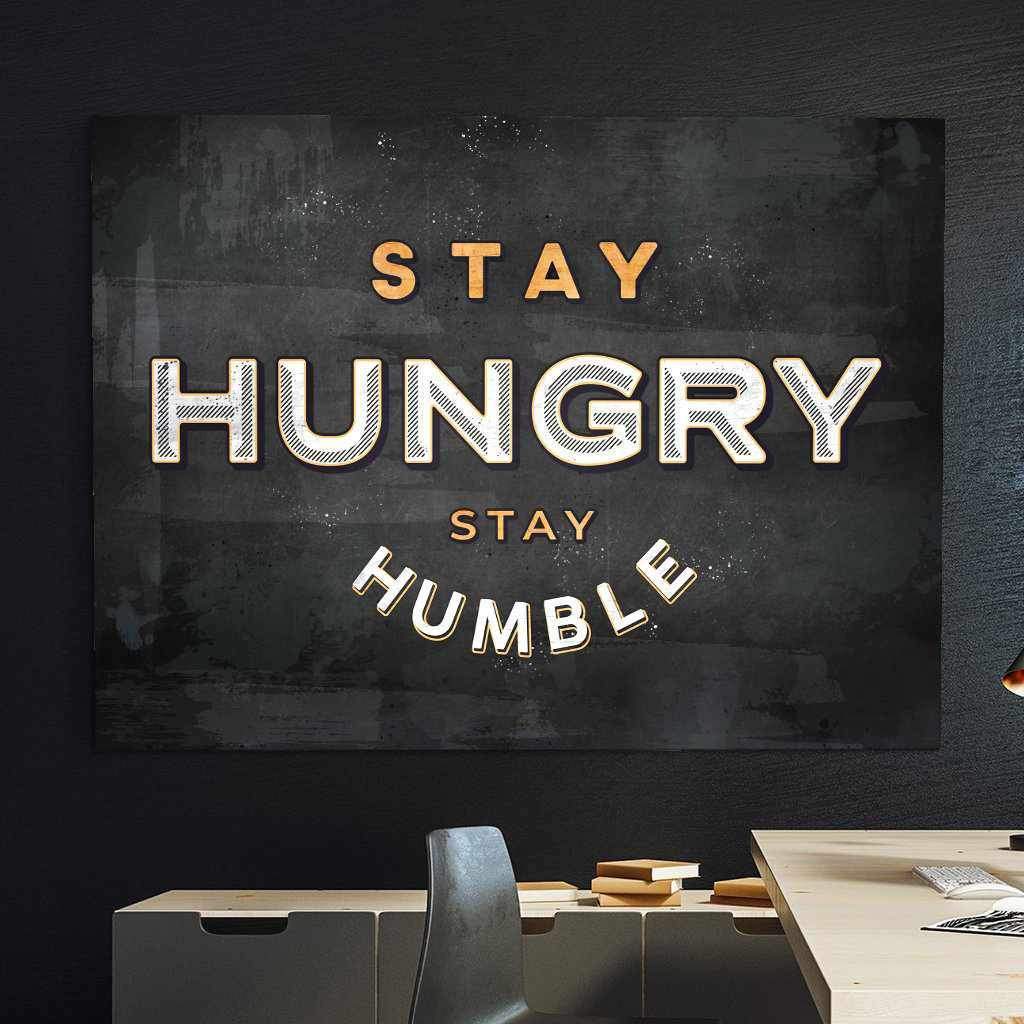 Stay Hungry Stay Humble Inspirational Wall Art Decor Canvas Print -STAY HUNGRY, STAY HUMBLE-DEVICI