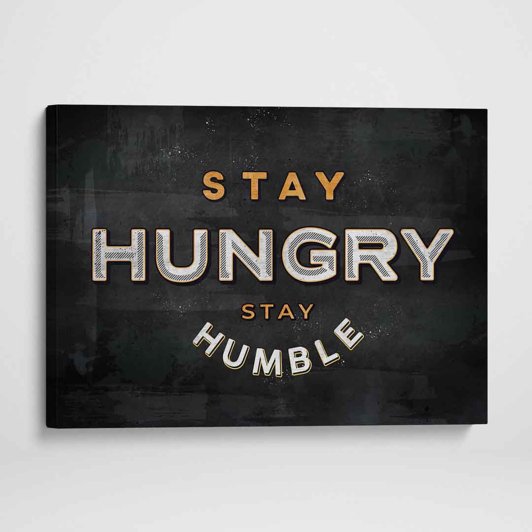 Stay Hungry Stay Humble Inspirational Wall Art Decor Canvas Print -STAY HUNGRY, STAY HUMBLE-DEVICI