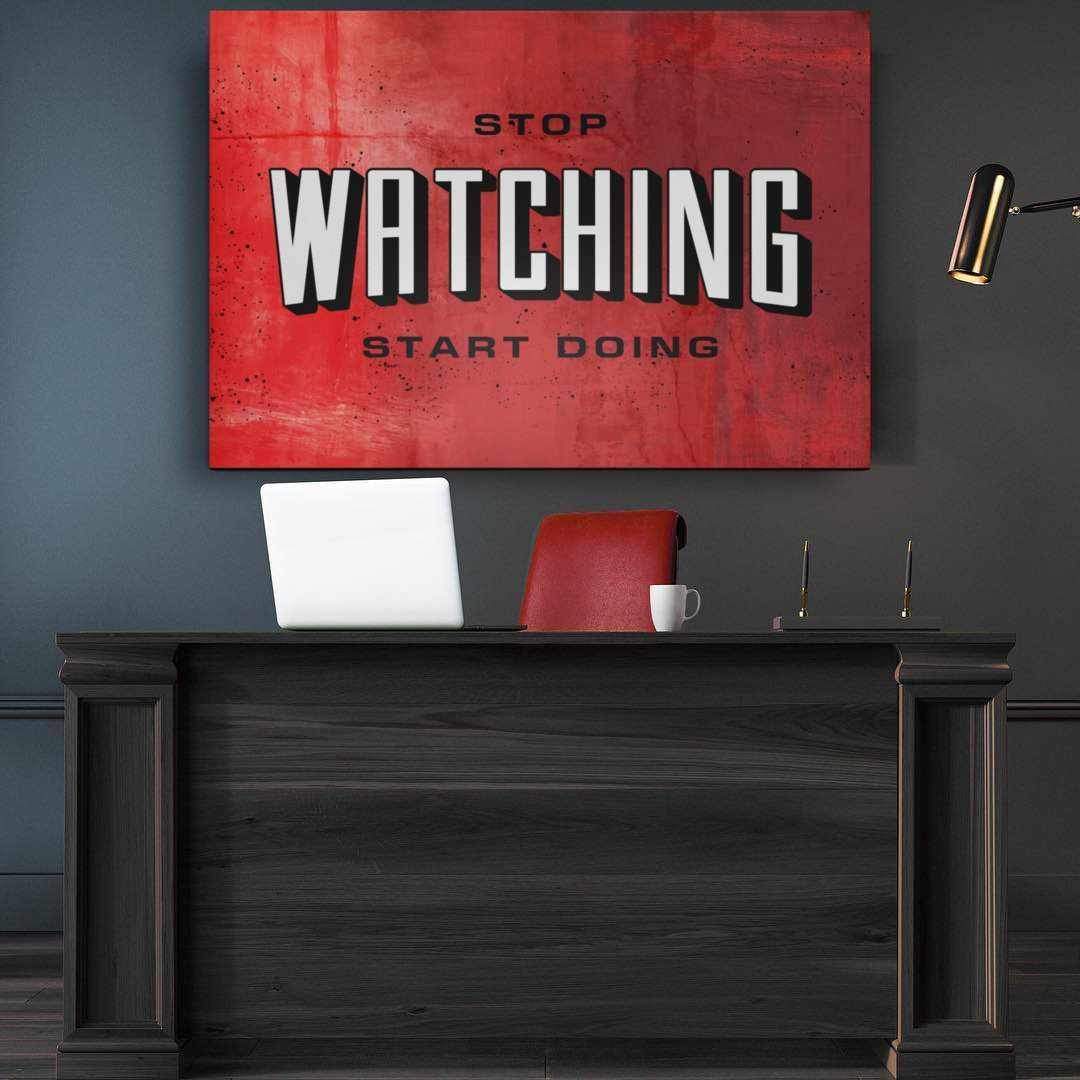 Stop Watching Inspirational Wall Art Motivational Poster Canvas Print-STOP WATCHING-DEVICI