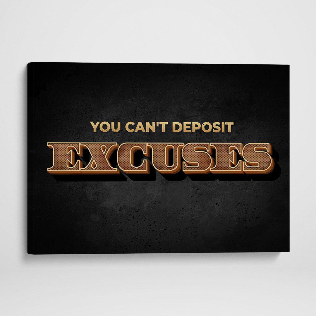 You Cant Deposit Excuses Inspirational Wall Art Decor Canvas Print -YOU CAN&#39;T DEPOSIT EXCUSES-DEVICI